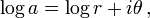 \ Log a = \ log r + i \ theta \ ,,