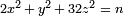 \ Scriptstyle 2x ^ 2 \, + \, y ^ 2 \, + \, 32z ^ 2 \, = \; n