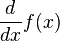 \ Frac {d} {dx} f (x)