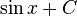 \, \ \ Sen x + C