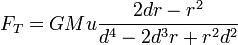 F_T = GMU \ frac {2dr-r ^ 2} {d ^ ^ 4-2d 3r + r ^ 2d ^ 2}