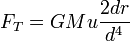 F_T = GMU \ frac {2dr} {d ^ 4}