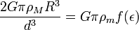 \ Frac {2 G \ pi \ rho_M R ^ 3} {d ^ 3} = G \ pi \ rho_m f (\ epsilon)
