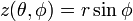 z (\ theta, \ phi) = r \ sin \ phi \,
