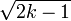 \ Sqrt {2 k-1}
