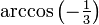 \ arccos {\ left (- \ tfrac {1} {3} \ right)}