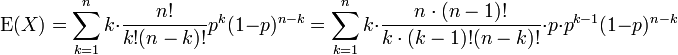 \ Operatorname {E} (X) = \ sum_ {k = 1} ^ nk \ cdot \ frac {n!} {K! (Nk)!} P ^ k (1-p) ^ {nk} = \ sum_ { k = 1} ^ nk \ cdot \ frac {n \ cdot (n-1)!} {k \ cdot (k-1)! (nk)!} \ cdot p \ cdot p ^ {k-1} (1 -p) ^ {nk}