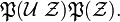 \ Mathfrak {P} (\ mathcal {T} \; \ mathcal {Z}) \ mathfrak {P} (\ mathcal {Z}).