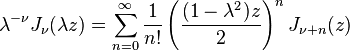 \ Lambda ^ {- \ nu} J_ \ nu (\ lambda z) = \ sum_ {n = 0} ^ \ infty \ frac {1} {! N} \ left (\ frac {(1- \ lambda ^ 2) z} {2} \ right) ^ n J _ {\ nu + n} (z)