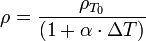 \ Rho = \ frac {{\ rho_ {T_0}}} {{(1 + \ alpha \ cdot \ Delta T)}}