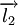 \ Overrightarrow {L_2}