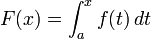 F (x) = \ ^ int_a x f (t) \, dt