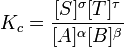 K_C = \ frac {[S] ^ \ sigma [T] ^ \ tau} {[A] ^ \ alpha [B] ^ \ beta}