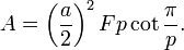 A = \ left ({a \ over 2} \ right) ^ 2 Fp \ lit \ frac {\ pi} {p}.