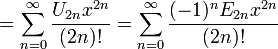 {} = \ Sum_ {n = 0} ^ \ infty \ frac {{2n} U_ x ^ {2n}} {(2n)!} = \ Sum_ {n = 0} ^ \ infty \ frac {(- 1) ^ n E_ {2n} x ^ {2n}} {(2n)!}
