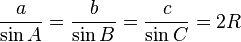 \ Frac {a} {\ sin A} = \ frac {b} {\ péché B} = \ frac {c} {\ péché C} = 2R