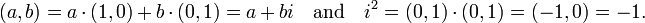 (A, b) = a \ cdot (1, 0) + b \ cdot (0, 1) = A + \ quad bi \ text {et} \ quad i ^ 2 = (0, 1) \ cdot (0, 1) = (-1, 0) = -1.