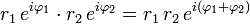 r_1 \, e ^ {i \ varphi_1} \ cdot r_2 \, e ^ {i \ varphi_2} = r_1 \, r_2 \, e ^ {i (\ + varphi_1 \ varphi_2)} \,