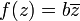 f (z) = b \ overline {z}