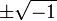\ H \ sqrt {-1}