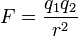 F = \ frac {} {q_1 Q_2 r ^ 2}