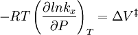 -RT \ Left (\ frac {\ partial k_x ln} {\ P partielle} \ right) = _T \ Delta V ^ {\ ddagger}