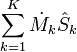 \ Sum_ {k = 1} ^ K \ dot {M} _k \ hat {S} _k