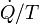 \ Dot {Q} / T