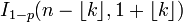I_ {1-p} (n \ lfloor k \ rfloor, 1+ \ lfloor k \ rfloor) \!