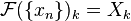 \ Mathcal {F} (\ {x_n \}) _ k = x_k
