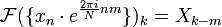 \ Mathcal {F} (\ {x_n \ cdot e ^ {\ frac {2 \ pi i} {N} nm} \}) _ k = X_ {} km