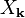 X_ \ mathbf {k}