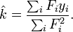 \ Hat k = \ frac {\ sum_i f_i y_i} {\ sum_i f_i ^ 2}.