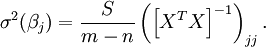 \ Sigma ^ 2 (\ beta_j) = \ frac {S} {mn} \ left (\ left [X ^ TX \ right] ^ {- 1} \ right) _ {} jj.