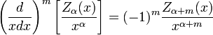 \ Left (\ frac {d} {x} dx \ right) ^ m \ left [\ frac {Z_ \ alpha (x)} {x ^ \ alpha} \ right] = (-1) ^ m \ frac {Z_ {\ alpha} + m (x)} {x ^ {\ alpha + m}}
