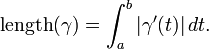 \ Text {longueur} (\ gamma) = \ int_a ^ b | \ gamma '(t) | \, dt.