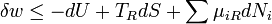 \ Delta w \ le - du + T_R DS + \ sum \ mu_ {} iR dN_i \,