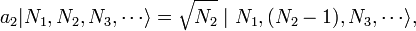 a_2 | N_1, N_2, N_3, \ cdots \ rangle = \ sqrt {N_2} \ mi N_1, (N_2 - 1), N_3, \ cdots \ rangle,