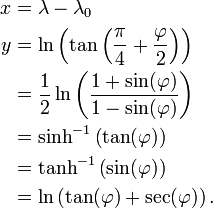 \ Begin {align} x & = \ lambda - \ lambda_0 \\ & y = \ ln \ left (\ tan \ gauche (\ frac {\ pi} {4} + \ frac {\ varphi} {2} \ right) \ right) = \\ & \ frac {1} {2} \ ln \ left (\ frac {1 + \ sin (\ varphi)} {1 - \ sin (\ varphi)} \ right) = \\ & \ sinh ^ {- 1} \ left (\ tan (\ varphi) \ right) = \\ & \ tanh ^ {- 1} \ left (\ sin (\ varphi) \ right) = \\ & \ ln \ left ( \ tan (\ varphi) + \ s (\ varphi) \ right). \ End {align}