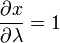 \ Frac {\ x partielle} {\ partial \ lambda = 1}