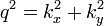 q = ^ 2 ^ 2 + k_x k_y ^ 2