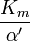\ Frac {} {K_m \ alpha ^ {\ prime}}