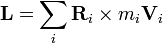 \ Mathbf {L} = \ sum_i \ mathbf {R} _i \ times m_i \ mathbf {V} _i
