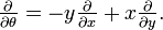 \ Frac {\ partial} {\ partial \ theta} = -y \ frac {\ partial} {\ x + x} partielle \ frac {\ partial} {\ y partielle}.