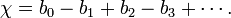 \ Chi = b_0 - b_1 + b_2 -. B_3 + \ cdots \