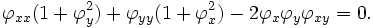 \ Varphi_ {xx} (1 + \ varphi_y ^ 2) + \ {varphi_ aa} (1 + \ varphi_x ^ 2) - 2 \ varphi_x \ varphi_y \ varphi_ {xy} = 0. \,