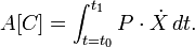 A [C] = \ int_ {t = t_0} ^ {} t_1 P \ cdot \ dot X \, dt \.,