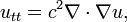 U_ {tt} = c ^ 2 \ nabla \ cdot \ nabla u, \,