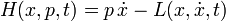 H (x, p, t) = p \, \ points x - L (x, \ point x, t) \,