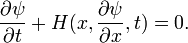 \ Frac {\ part \ psi} {\ part} t + H (x, \ frac {\ part \ psi} {\ part x}, t) = 0. \,